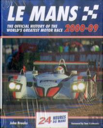 Le Mans The Official History Of The World'S Greatest Motor Race 2000-09