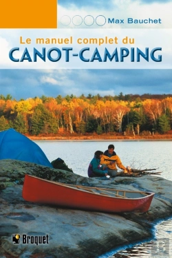 Bertrand.pt - Le Manuel Complet Du Canot-Camping