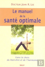 Le Manuel De La Sante Optimale