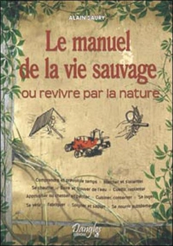 Bertrand.pt - Le Manuel De La Vie Sauvage Ou Revivre Par La Nature