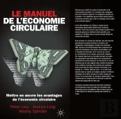 Le Manuel De L'Économie Circulaire : Mettre En Oeuvre Les Avantages De L'Économie Circulaire
