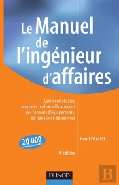 Le Manuel De L'Ingenieur D'Affaires - 4eme Edition
