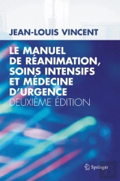 Le Manuel De Réanimation, Soins Intensifs Et Médecine D'Urgence (2e Édition)