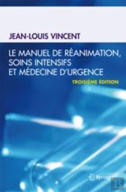 Bertrand.pt - Le Manuel De Réanimation, Soins Intensifs Et Médecine D'Urgence
