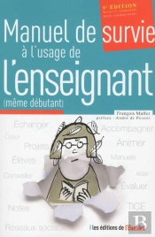 Le Manuel De Survie A L'Usage De L'Enseignant