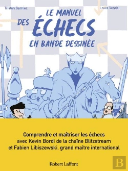 Bertrand.pt - Le Manuel Des Échecs En Bande Dessinée