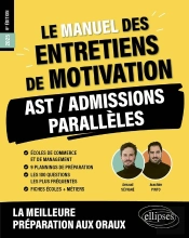 Le Manuel Des Entretiens De Motivation « Ast / Admissions Parallèles » : Concours Aux Écoles De Commerce (Édition 2025)