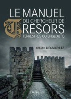 Bertrand.pt - Le Manuel Du Chercheur De Trésors Terrestres Ou Engloutis
