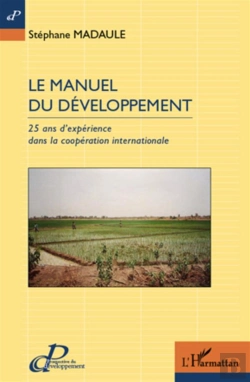 Bertrand.pt - Le Manuel Du Développement ; 25 Ans D'Expérience Dans La Coopération Internationale