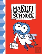 Le Manuel Du Docteur Schnock