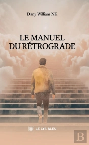 Le Manuel Du Rétrograde