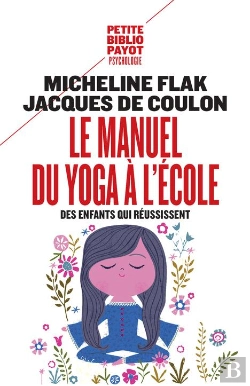 Bertrand.pt - Le Manuel Du Yoga À L'École ; Des Enfants Qui Réussissent