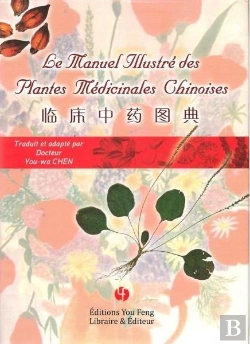 Bertrand.pt - Le Manuel Illustré Des Plantes Medicinales Chinoises