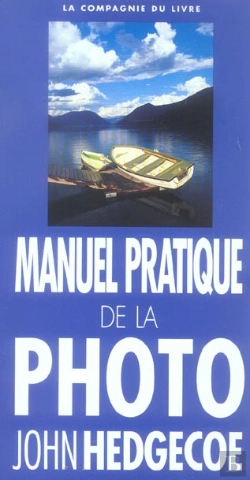 Bertrand.pt - Le Manuel Pratique De La Photo