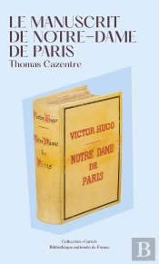 Le Manuscrit De Notre-Dame De Paris : Le Manuscrit De Notre-Dame De Paris