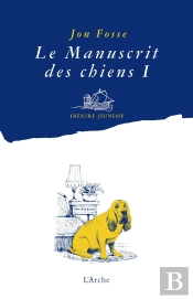 Le Manuscrit Des Chiens I - Quelle Galere !