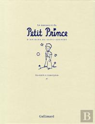 Le Manuscrit Du Petit Prince ; Fac-Similé Et Transcription