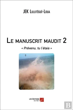 Bertrand.pt - Le Manuscrit Maudit T.2 ; « Prévenu, Tu L'Étais »