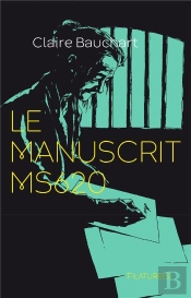 Le Manuscrit Ms620 - Le Manuscrit Ms620
