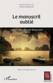 Le Manuscrit Oublié : Concours De La Nouvelle George Sand - 18e Édition