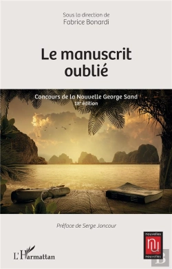 Bertrand.pt - Le Manuscrit Oublié : Concours De La Nouvelle George Sand - 18e Édition