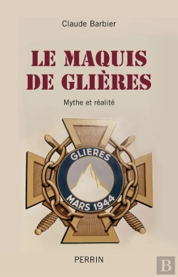 Bertrand.pt - Le Maquis De Glières ; Mythe Et Réalité