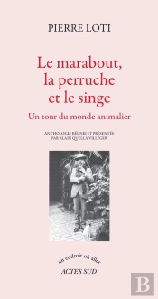 Le Marabout, La Perruche Et Le Singe : Un Tour Du Monde Animalier