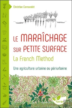 Bertrand.pt - Le Maraîchage Sur Petite Surface ; La French Method