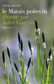 Le Marais Poitevin Chanté Par Jules Guérin