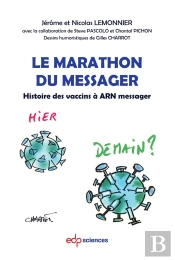 Le Marathon Du Messager : Histoire Des Vaccins À Arn Messager