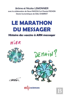 Bertrand.pt - Le Marathon Du Messager : Histoire Des Vaccins À Arn Messager