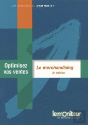 Le Marchandising ; Optimisez Vos Ventes (3e Édition)