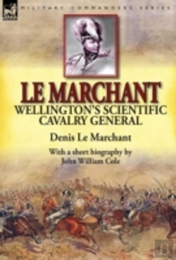 Bertrand.pt - Le Marchant: Wellington'S Scientific Cav