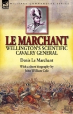 Bertrand.pt - Le Marchant: Wellington'S Scientific Cav