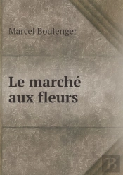 Le Marche Aux Fleurs