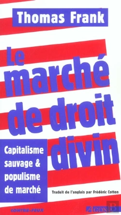 Bertrand.pt - Le Marche De Droit Divin - Capitalisme Sauvage Et Populisme De Marc