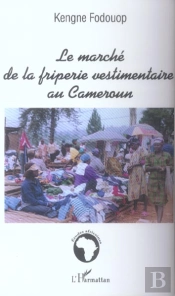 Le Marché De La Friperie Vestimentaire Au Cameroun