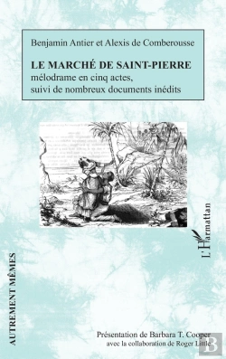 Bertrand.pt - Le Marché De Saint-Pierre ; Mélodrame En Cinq Actes Suivi De Nombreux Documents Inédits