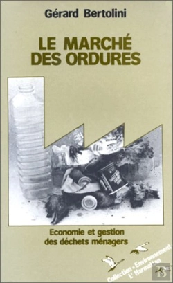 Bertrand.pt - Le Marché Des Ordures ; Économie Et Gestion Des Déchets Ménagers