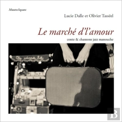 Bertrand.pt - Le Marche D'L'Amour : Conte & Chansons Jazz Manouche