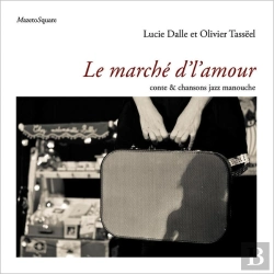 Bertrand.pt - Le Marché D'L'Amour : Conte & Chansons Jazz Manouche