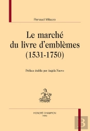 Le Marché Du Livre D'Emblèmes (1531-1750)