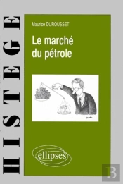 Le Marché Du Pétrole