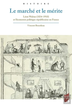 Bertrand.pt - Le Marché Et Le Mérite : Léon Walras (1834-1910) Et L'Économie Politique Républicaine En France