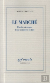 Le Marché ; Histoire Et Usages D'Une Conquête Sociale