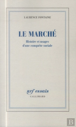 Bertrand.pt - Le Marché ; Histoire Et Usages D'Une Conquête Sociale