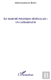 Le Marché Politique Sénégalais : Un Capharnaüm