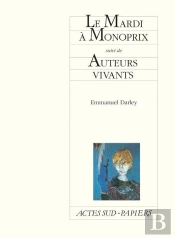 Le Mardi À Monoprix ; Auteurs Vivants