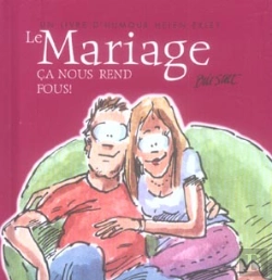 Bertrand.pt - Le Mariage ; Ca Nous Rend Fous !