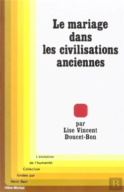 Bertrand.pt - Le Mariage Dans Les Civilisations Anciennes